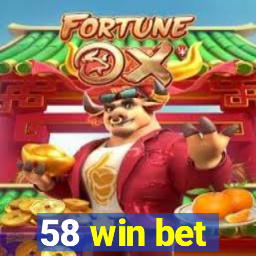 58 win bet